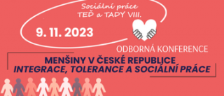 Konference: Menšiny v České republice - integrace, tolerance a sociální práce